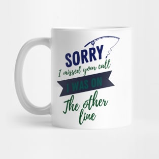 Sorry I missed your call Mug